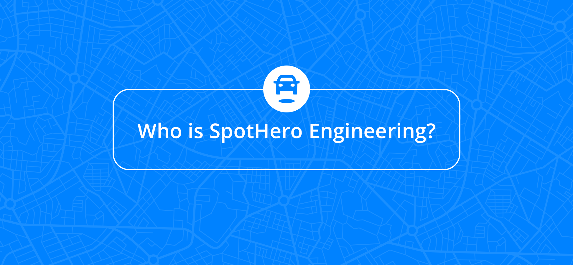 Who is SpotHero Engineering?